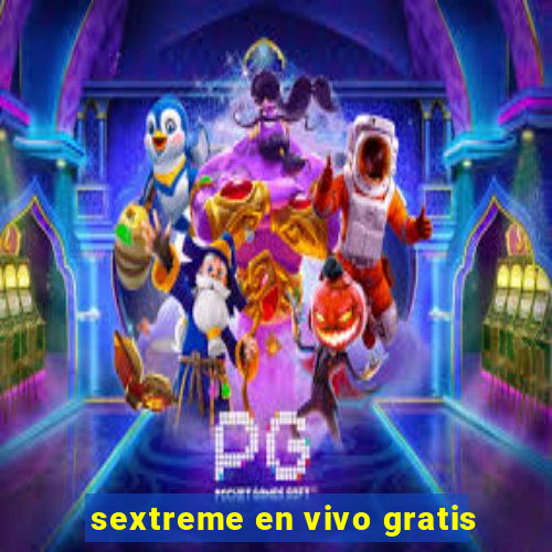 sextreme en vivo gratis